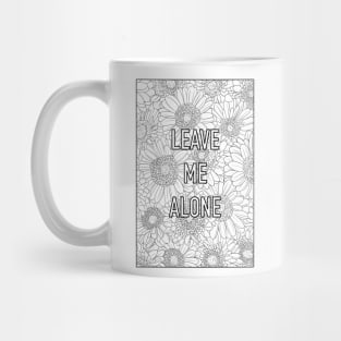 Leave me Alone - gerberas Mug